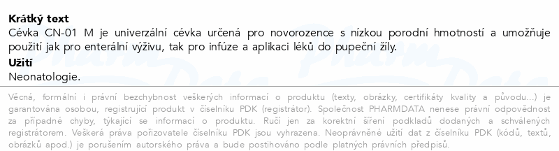 GAMA Cévka pro novoroz.s nízkou porod.hmot.CN-01 M